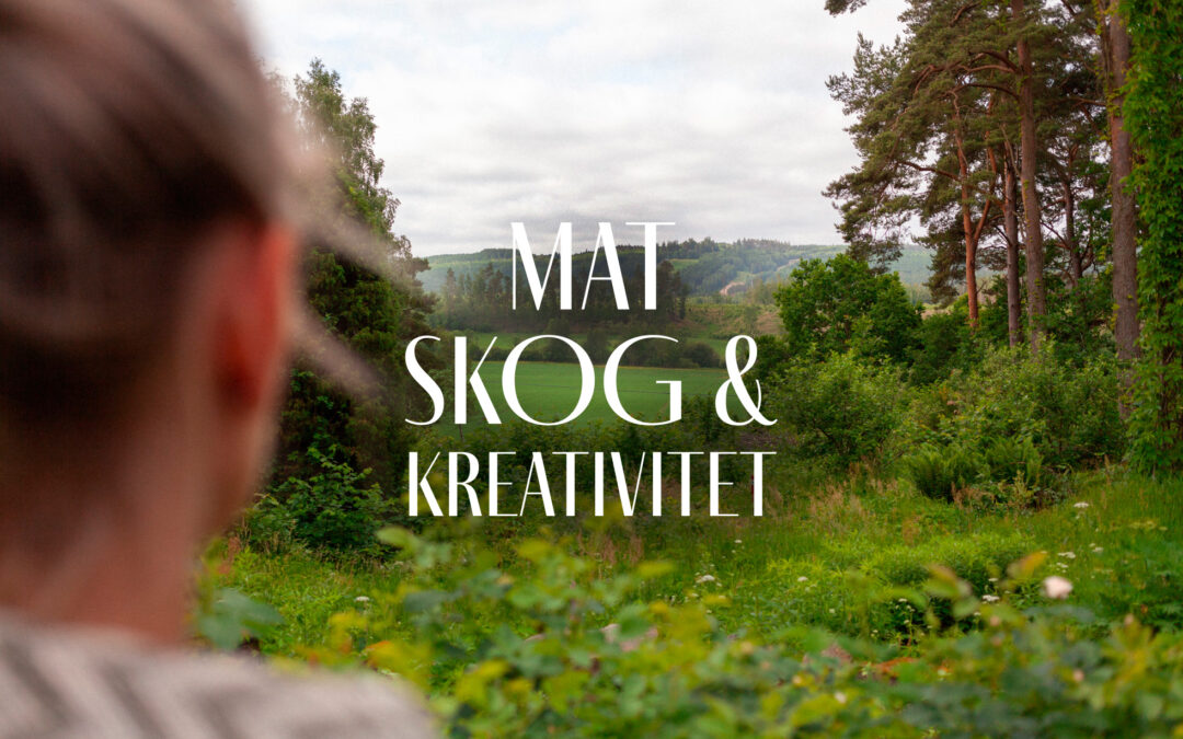 Mat, Skog & kreativitet
